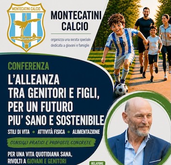 Venerdì 29 maggio una conferenza promossa dal Montecatini calcio su “L’alleanza tra genitori e figli, per un futuro più sano e sostenibile”